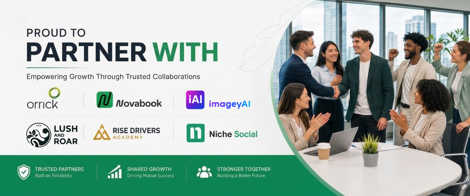 Proud to partner with Orrick, Novabook, Lush and Roar, imageyAI, RiseDrivers Academy, and Niche Social